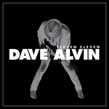 Dave Alvin Eleven Eleven Yep Roc Records