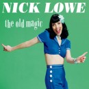 Download Nick Lowe's THE OLD MAGIC for $3.99 Today Only + New Video & US Tour Dates