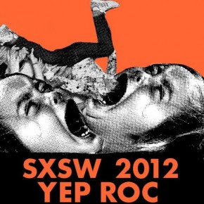 Yep Roc announces official label showcase at the 2012 South by Southwest Music Festival