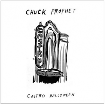 Chuck Prophet Castro Halloween Yep Roc Records