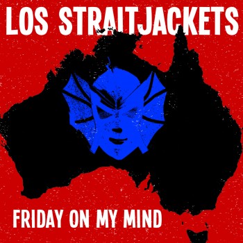 Los Straigtjackets Friday On My Mind Yep Roc Records