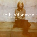 Aoife O'Donovan Red White & Blue & Gold Yep Roc Records