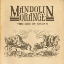 Mandolin Orange This Side Of Jordan Yep Roc Records