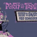 Out Now: Southern Culture on the Skids + Fred Schneider's Party At My Trouse