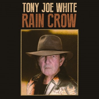 Tony Joe White Rain Crow Yep Roc Records
