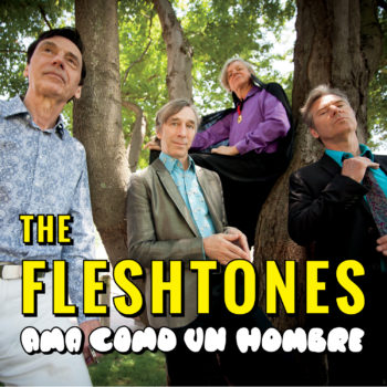 The Fleshtones Ama Como Un Hombre Yep Roc Records