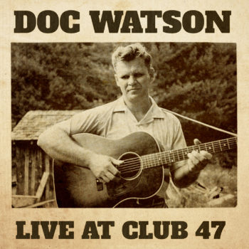 Doc Watson Live At Club 47 Yep Roc Records