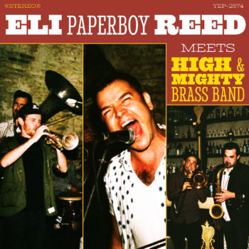 Eli Paperboy Reed Meet High & Mighty Brass Band Yep Roc Records