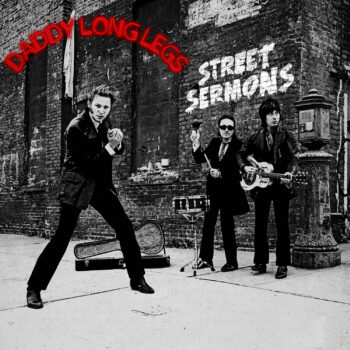 Daddy Long Legs Street Sermons Yep Roc Records