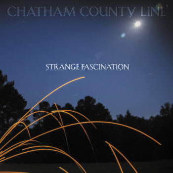 Chatham County Line Strange Fascination Yep Roc Records