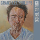 Grant-Lee Phillips “Cruel Trick” Yep Roc Records